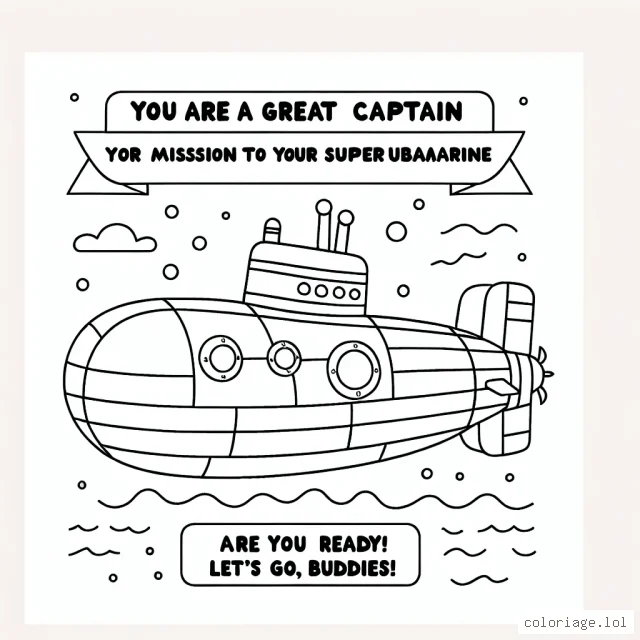 Tu es un super capitaine et ta mission est de colorier ton super sous-marin! Es-tu prêt? Alors allons-y les copains!